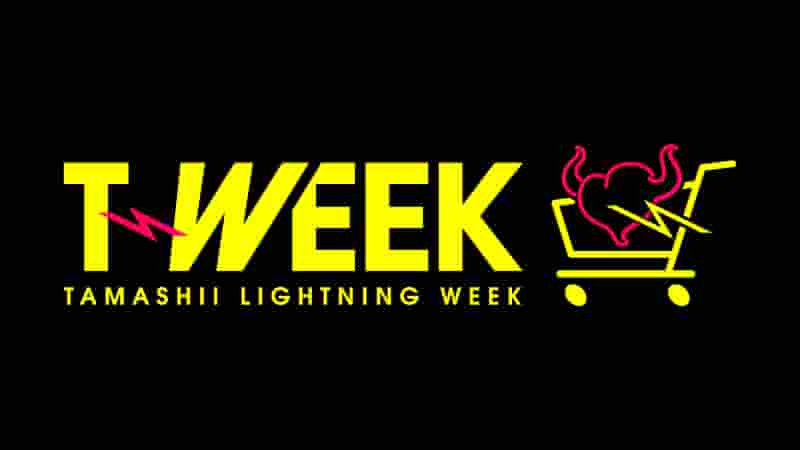 TAMASHII LIGHTNING WEEK